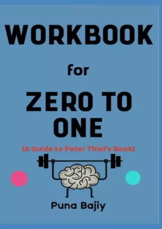 PDF_ Workbook for Zero to One By Peter Thiel: The Effective Guide to Starting Up