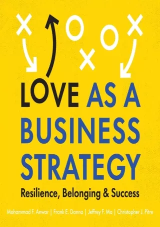 Read ebook [PDF] Love as a Business Strategy: Resilience, Belonging, and Success