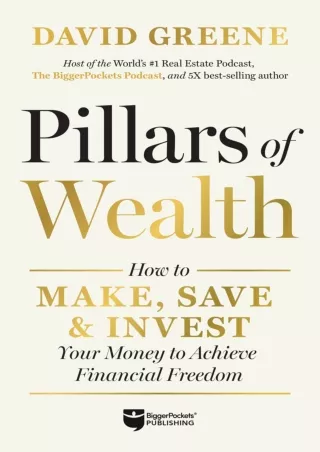 [PDF] DOWNLOAD Pillars of Wealth: How to Make, Save, and Invest Your Money to Achieve