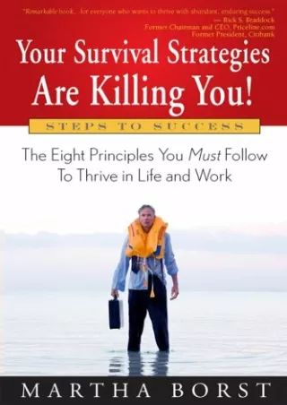READ [PDF] Your Survival Strategies Are Killing You: The Eight Principles You Must Follow