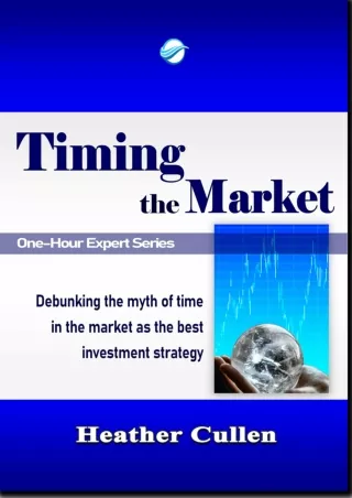 Download Book [PDF] Timing The Market: Debunking the Myth of Time in the Market as the Best