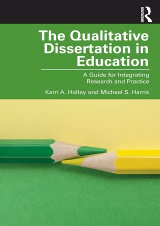 [PDF] DOWNLOAD The Qualitative Dissertation in Education: A Guide for Integrating Research