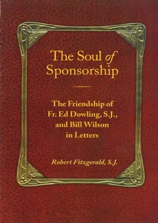 PDF_ The Soul of Sponsorship: The Friendship of Fr. Ed Dowling, S.J. and Bill