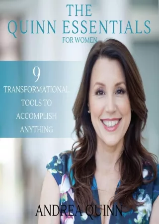 [PDF READ ONLINE] The Quinn Essentials for Women: 9 Transformational Tools to Accomplish Anything