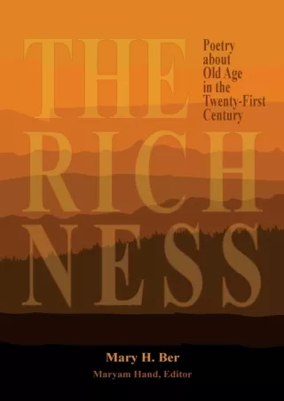 DOWNLOAD/PDF The Richness: Poetry about Old Age in the Twenty-First Century