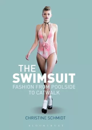 get [PDF] Download The Swimsuit: Fashion from Poolside to Catwalk