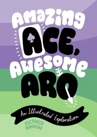 [PDF] DOWNLOAD Amazing Ace, Awesome Aro: An Illustrated Exploration