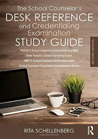 [PDF READ ONLINE] The School Counselor’s Desk Reference and Credentialing Examination Study Guide