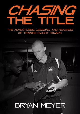 READ [PDF] Chasing the Title: The Adventures, Lessons, and Rewards of Training Dwight