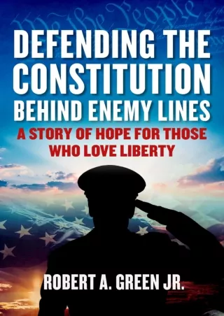 get [PDF] Download Defending the Constitution behind Enemy Lines: A Story of Hope for Those Who