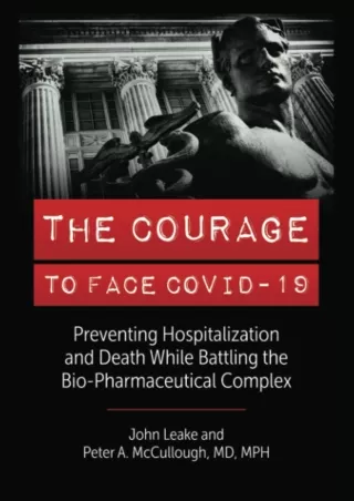 Download Book [PDF] THE COURAGE TO FACE COVID-19: Preventing Hospitalization and Death While