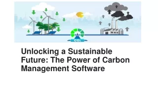 Unlocking a Sustainable Future: The Power of Carbon Management Software