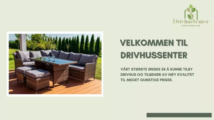 velkommen til velkommen til drivhussenter