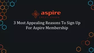3 Most Appealing Reasons To Sign Up For Aspire Membership
