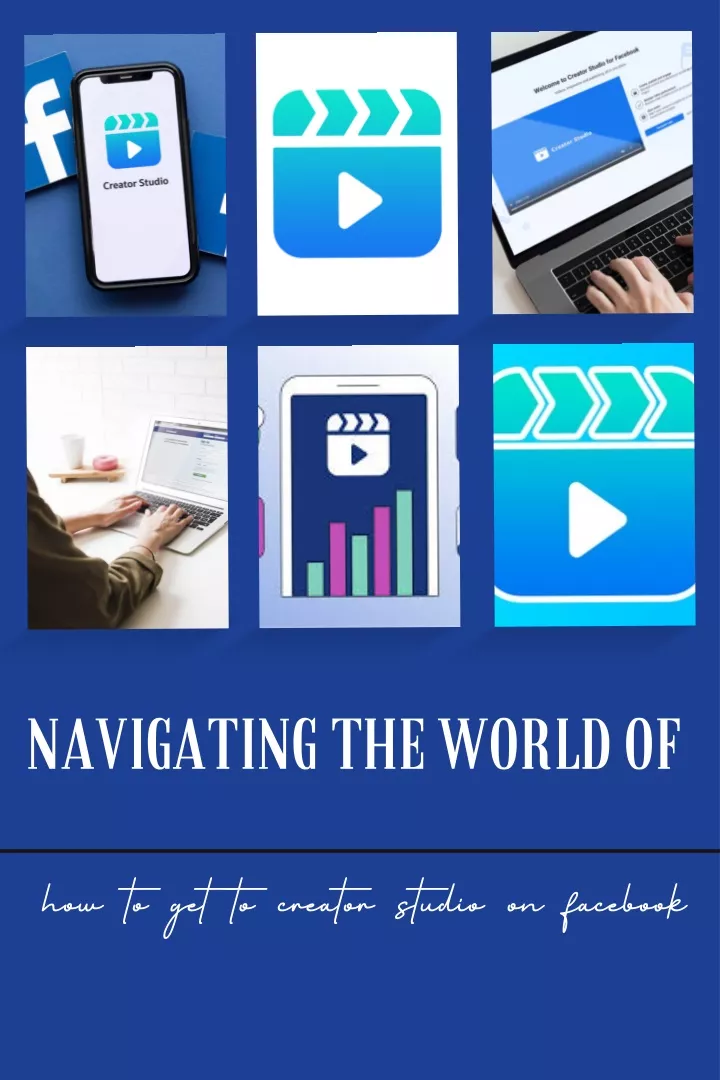 PPT - Navigating the World ofhow to get to creator studio on facebook 