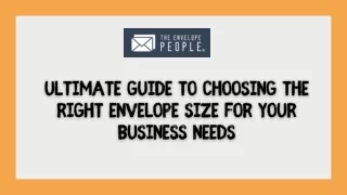 Ultimate Guide to Choosing the Right Envelope Size for Your Business Needs