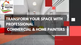 Transform Your Space with Professional  Commercial & Home Painters