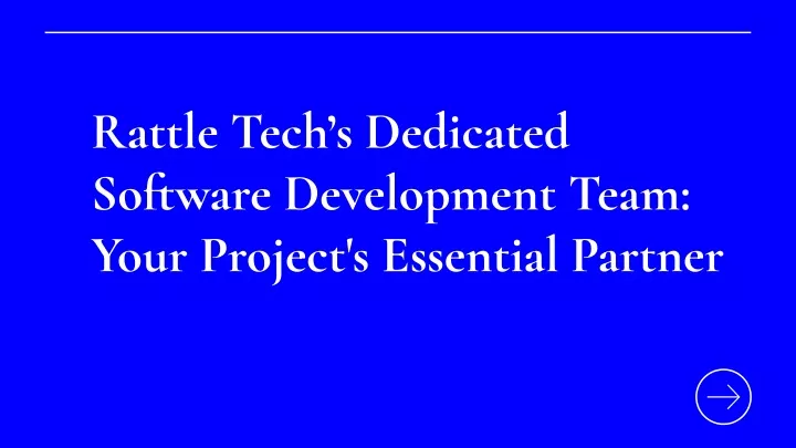 rattle tech s dedicated software development team