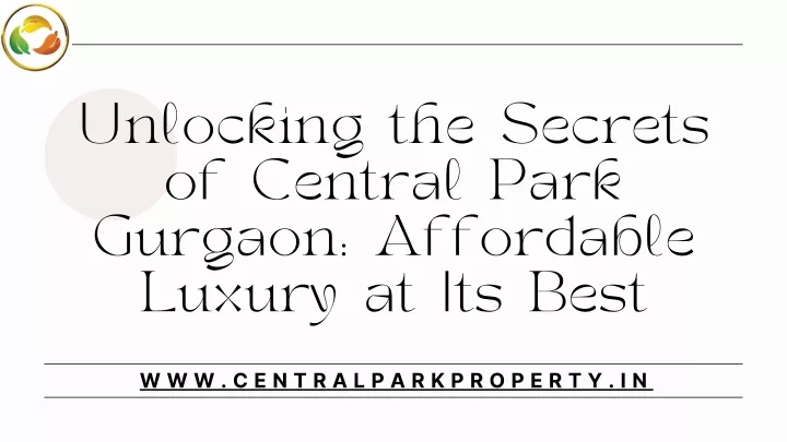 unlocking the secrets of central park gurgaon