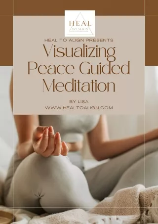 Visualizing Peace Guided Meditation | Heal to Align