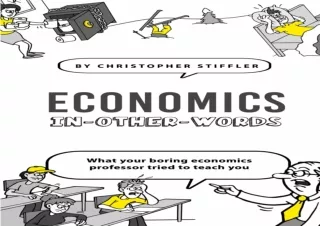 READ EBOOK [PDF] Economics In-Other-Words: What your boring economics professor tried to teach you