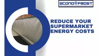 Reduce your Supermarket Energy Costs