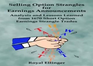 DOWNLOAD️ BOOK (PDF) Selling Option Strangles for Earnings Announcements: Analysis and Lessons Learned from 1670 Short O