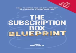 GET (️PDF️) DOWNLOAD The Subscription Box Blueprint: How To Start And Grow A Wildly Successful Online Business