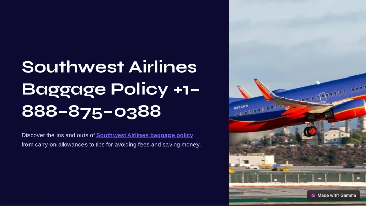 southwest airlines baggage policy 1 888 875 0388