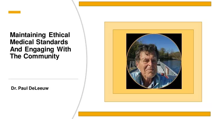 PPT - Maintaining Ethical Medical Standards And Engaging With The ...