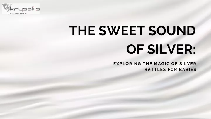 the sweet sound of silver