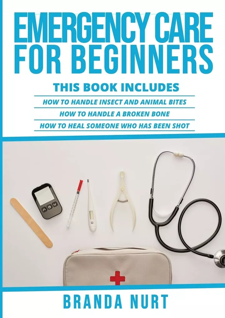 emergency care for beginners this book includes