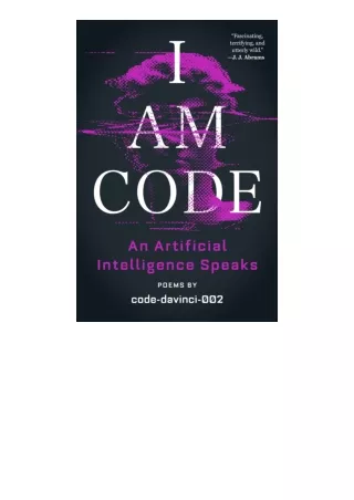Ebook download I Am Code An Artificial Intelligence Speaks Poems for ipad