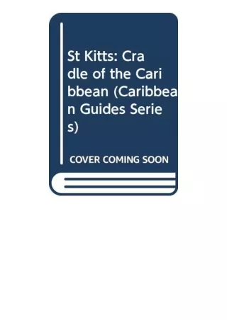 Ebook download St Kitts Cradle Of The Caribbean Caribbean Guides Series unlimite