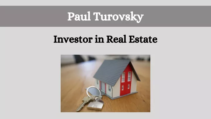 Ppt Paul Turovsky Investor In Real Estate Powerpoint Presentation