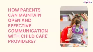 How Parents Can Maintain Open And Effective Communication With Child Care Providers