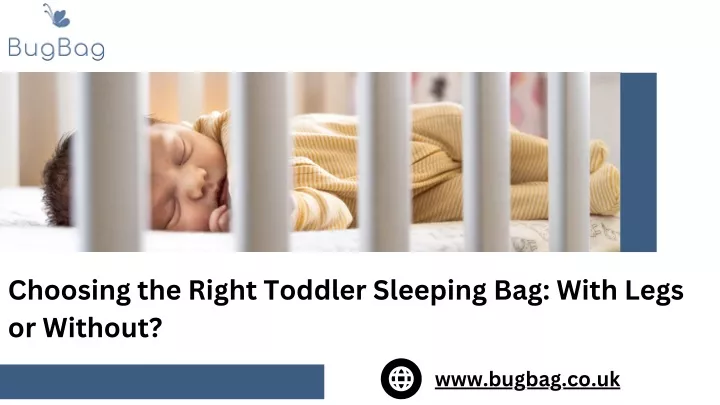 choosing the right toddler sleeping bag with legs