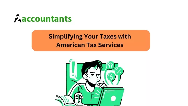 simplifying your taxes with american tax services