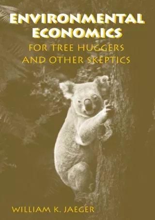Read ebook [PDF] Environmental Economics for Tree Huggers and Other Skeptics