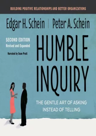 PDF/READ Humble Inquiry, Second Edition: The Gentle Art of Asking Instead of Telling