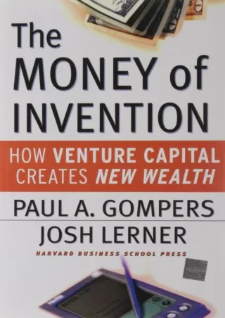 Read ebook [PDF] The Money of Invention: How Venture Capital Creates New Wealth