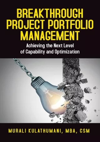 PDF/READ Breakthrough Project Portfolio Management: Achieving the Next Level of