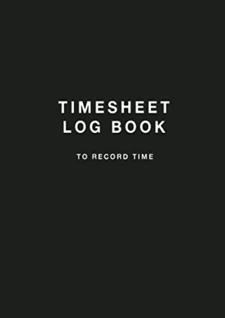 $PDF$/READ/DOWNLOAD Timesheet Log Book To Record Time: Simple Timesheet Book