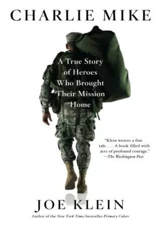 [READ DOWNLOAD] Charlie Mike: A True Story of Heroes Who Brought Their Mission Home