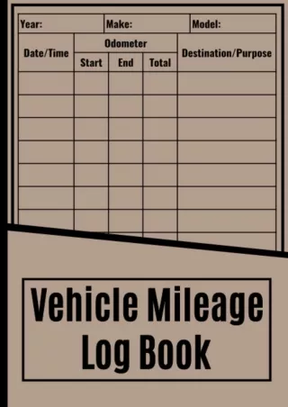 [PDF READ ONLINE] Vehicle Mileage Log Book: Journal for car taxes and expenses or business cute