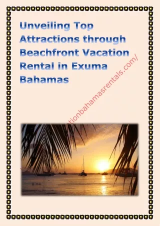 Unveiling Top Attractions through Beachfront Vacation Rental in Exuma Bahamas
