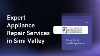 Expert Appliance Repair Services in Simi Valley by AMPM Appliances