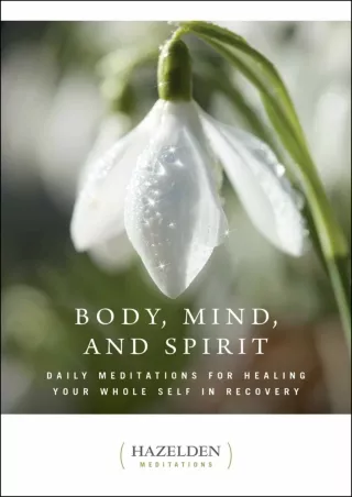 DOWNLOAD/PDF Body, Mind, and Spirit: Daily Meditations (Hazelden Meditations)
