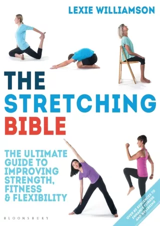 [PDF] DOWNLOAD The Stretching Bible: The Ultimate Guide to Improving Fitness and Flexibility