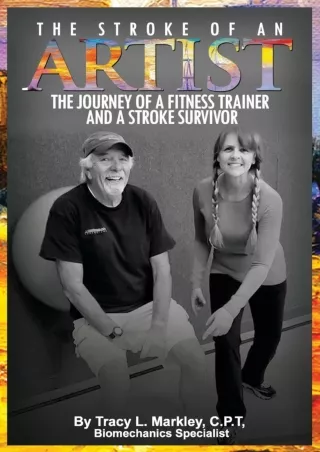 READ [PDF] The Stroke of An Artist: A Fitness Trainer's Journey With a Stroke Survivor. A
